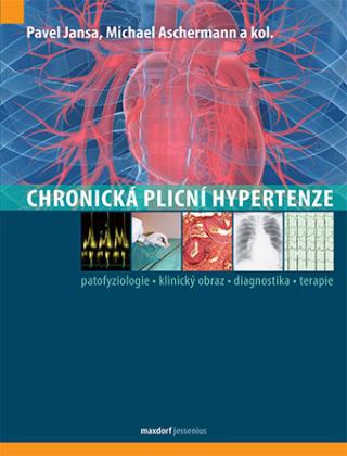 Kniha: Chronická plicní hypertenze - 1. vydanie - Pavel Jansa