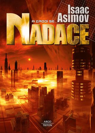 Kniha: A zrodí se Nadace - Isaac Asimov