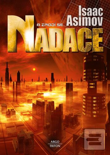 Kniha: A zrodí se Nadace - Isaac Asimov