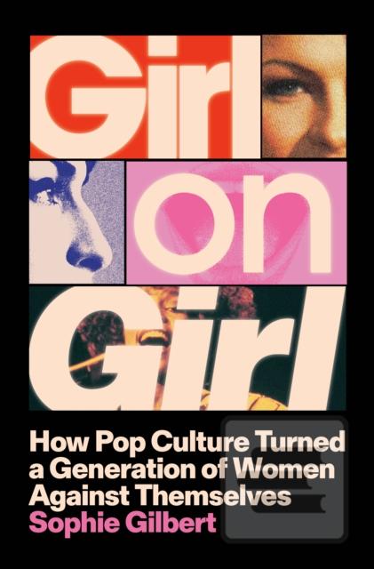 Girl on Girl (Sophie Gilbert)