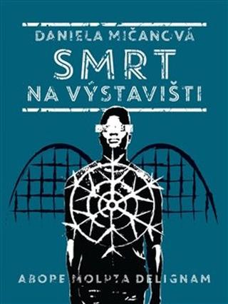 Kniha: Smrt na výstavišti - Daniela Mičanová