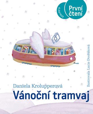 Kniha: Vánoční tramvaj - 1. vydanie - Daniela Krolupperová