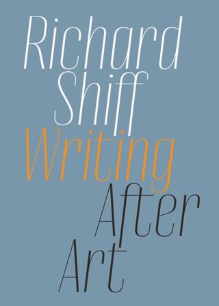 Kniha: Writing after Art - Richard Shiff