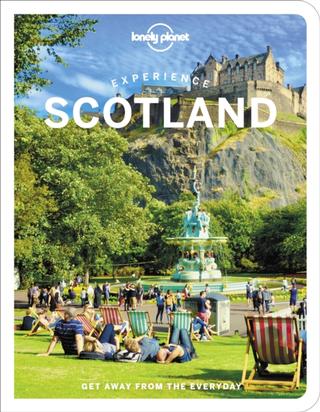 Kniha: Experience Scotland - Lonely Planet,Mike MacEacheran,Susanne Arbuckle,Colin Baird,Kay Gillespie,Laurie Goodlad,Joseph Reaney,Neil Robertson,Neil Wilson