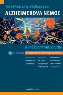 Kniha: Alzheimerova nemoc a jiné kognitivní poruchy - Mezioborová doporučení pro klinickou praxi - Hana Vaňková