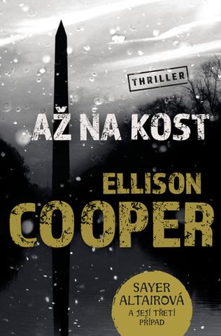 Kniha: Až na kost - Sayer Altair (3.díl) - 1. vydanie - Ellison Cooperová