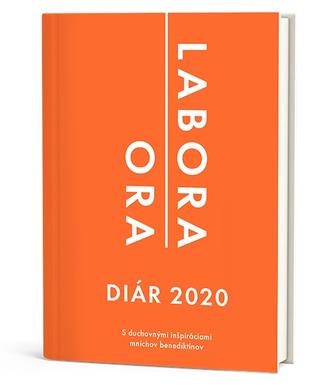 Kniha: Diár 2020: Ora et labora - S duchovnými inšpiráciami mníchov benediktínov - Ján Dolný OSB