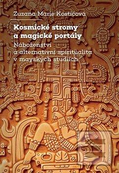 Kosmické stromy a magick… (Zuzana Marie Kostićová)