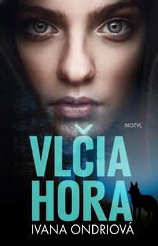 Kniha: Vlčia hora - 1. vydanie - Ivana Ondriová