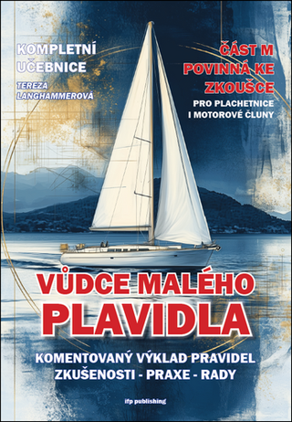 Kniha: Vůdce malého plavidla - Komentovaný výklad pravidel - 1. vydanie - Tereza Langhammerová
