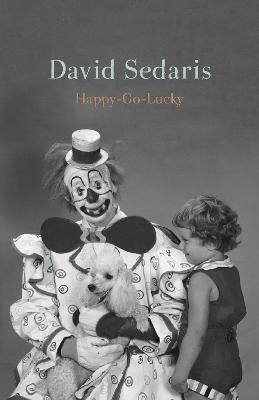 Kniha: Happy-Go-Lucky - 1. vydanie - David Sedaris