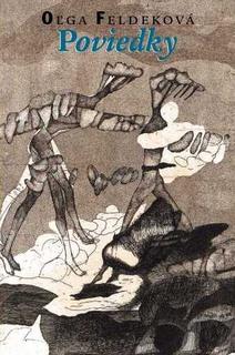Kniha: Poviedky - Oľga Feldeková