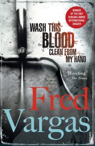 Kniha: Wash This Blood Clean From My Hand - Fred Vargas