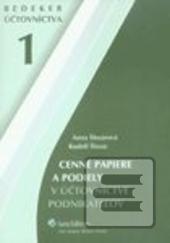 Kniha: Cenné papiere a podiely v účtovníctve podnikateľov Bedeker účtovníctva 1 - Bedeker účtovníctva 1 - Anna Šlosárová; Rudolf Šlosár