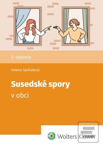 Susedské spory v obci (Helena Spišiaková)