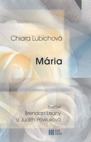 Kniha: Mária - 1. vydanie - Chiara Lubichová
