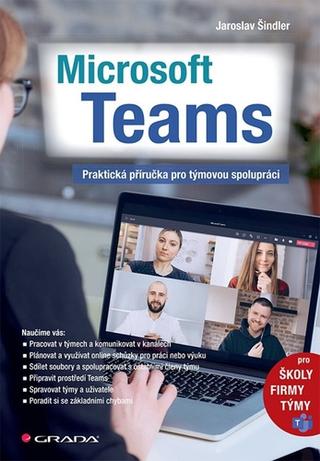 Kniha: Microsoft Teams - Praktická příručka pro týmovou spolupráci - 1. vydanie - Jaroslav Šindler