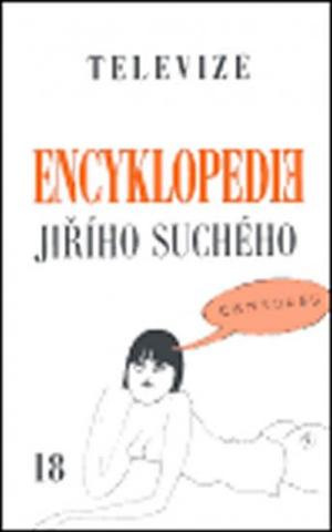 Kniha: Encyklopedie Jiřího Suchého 3: Písničky A - H - 1. vydanie - Jiří Suchý