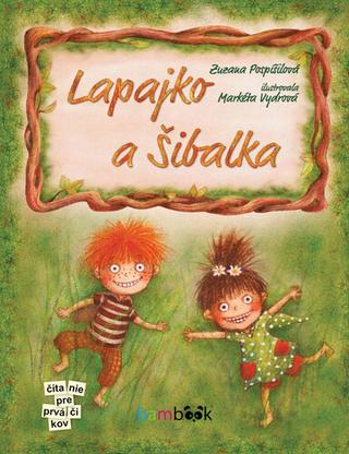 Kniha: Lapajko a Šibalka - Zuzana Pospíšilová