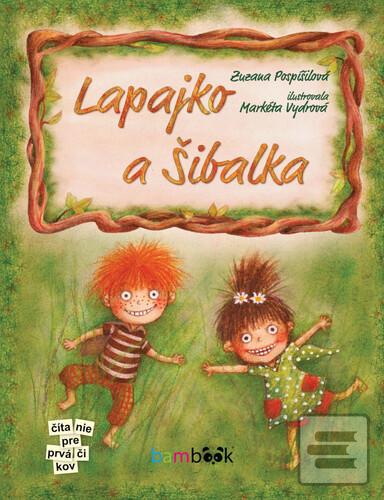 Kniha: Lapajko a Šibalka - Zuzana Pospíšilová