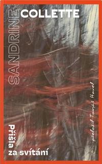 Kniha: Přišla za svítání - Sandrine Collette
