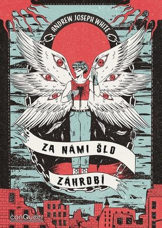 Kniha: Za námi šlo Záhrobí - 1. vydanie - Andrew Joseph White