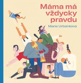 Kniha: Máma má vždycky pravdu - 1. vydanie - Marie Urbánková