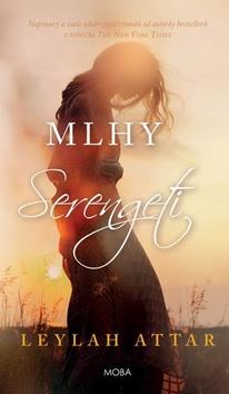 Kniha: Mlhy Serengeti - 1. vydanie - Leylah Attar