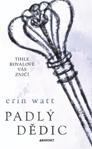 Kniha: Padlý dědic - 2. vydanie - Erin Wattová