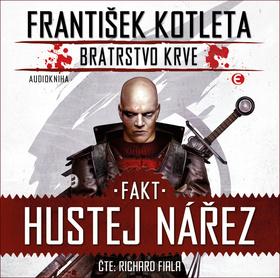 Médium CD: Fakt Hustej nářez - Bratrstvo krve 2 - 1. vydanie - František Kotleta