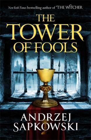 Kniha: The Tower of Fools - 1. vydanie - Andrzej Sapkowski