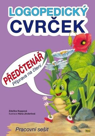 Kniha: Logopedický Cvrček Předčtenář - 1. vydanie - Zdeňka Koppová