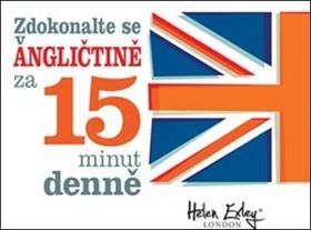 Kniha: Zdokonalte se v angličtině za 15 minut denně - 1. vydanie - Helen Exley