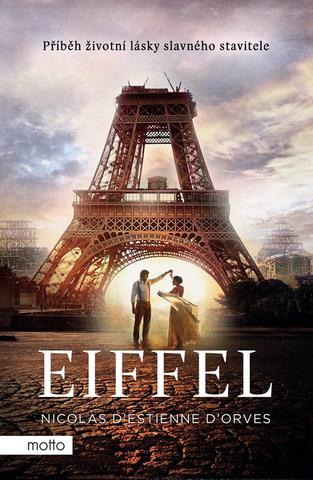 Kniha: Eiffel - Příběh životní lásky slavného stavitele - 1. vydanie - Nicolas d'Estienne d'Orves