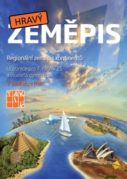 Kniha: Hravý zeměpis 7 - Regionální zeměpis kontinentů - 1. vydanie