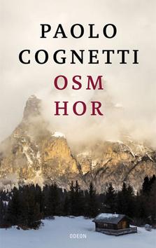 Kniha: Osm hor - 2. vydanie - Paolo Cognetti