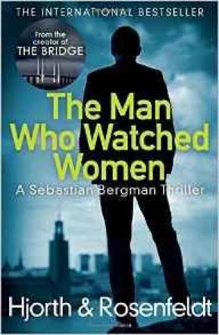 Kniha: The Man Who Watched Women - 1. vydanie - Michael Hjorth, Hans Rosenfeldt