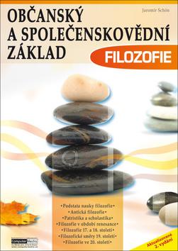 Kniha: Občanský a společenskovědní základ Filozofie - 2. vydanie - Jaromír Schön