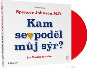 Médium CD: Kam se poděl můj sýr? - čte Martin Záhalka - 1. vydanie - Spencer Johnson