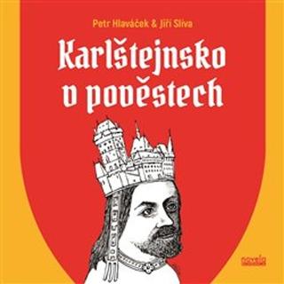 Kniha: Karlštejnsko v pověstech - Jiří Slíva, Petr Hlaváček