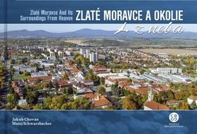 Kniha: Zlaté Moravce a okolie z neba - Zlaté Moravce and its surroundings from heaven - 1. vydanie - Jakub Chovan; Matej Schwarzbacher