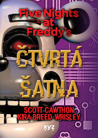 Kniha: Five Nights at Freddy 3: Čtvrtá šatna - 1. vydanie - Scott Cawthon