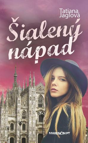 Kniha: Šialený nápad - Tatiana Jaglová