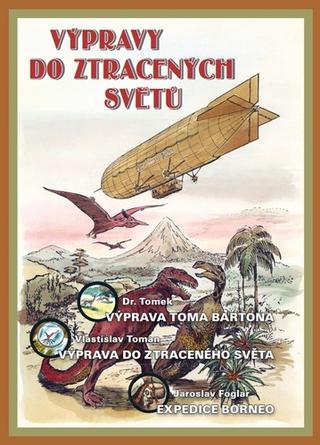 Kniha: Výpravy do ztracených světů - 1. vydanie - Jaroslav Foglar