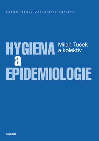 Kniha: Hygiena a epidemiologie, 2. doplněné vydání - 2. vydanie - Milan Tuček