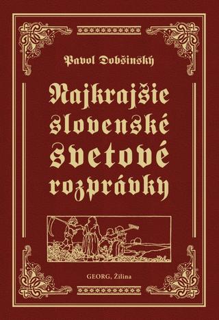 Kniha: Najkrajšie slovenské svetové rozprávky - Pavol Dobšinský