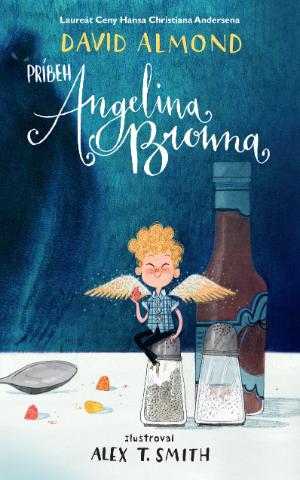 Kniha: Príbeh Angelina Browna - David Almond