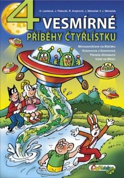 Kniha: 4 vesmírné příběhy Čtyřlístku - Hana Lamková; Jiří Poborák; Radim Krajčovič; Jaroslav Němeček