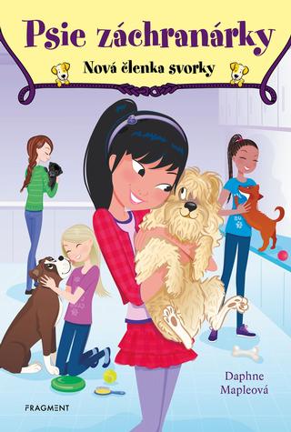 Kniha: Psie záchranárky 5 - Nová členka svorky - 1. vydanie - Daphne Mapleová