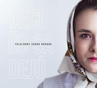 Kniha: Folklórny Súbor Hornád: Veci čo sa dejú - CD - Folklórny Súbor Hornád